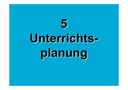 5 Unterrichtsplanung