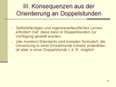 Konsequenzen aus Doppelstunden-Orientierung