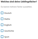Frage Welches sind deine Lieblingsfächer mit verschiedenen Fächern zur Auswahl.